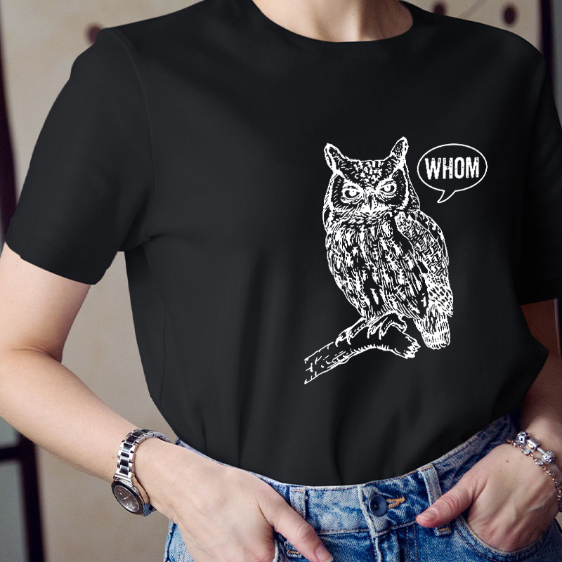 Whom Teacher T-Shirt