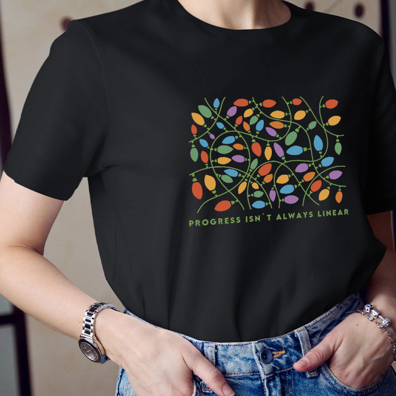 Progress Isn't Always Linear Teacher T-Shirt