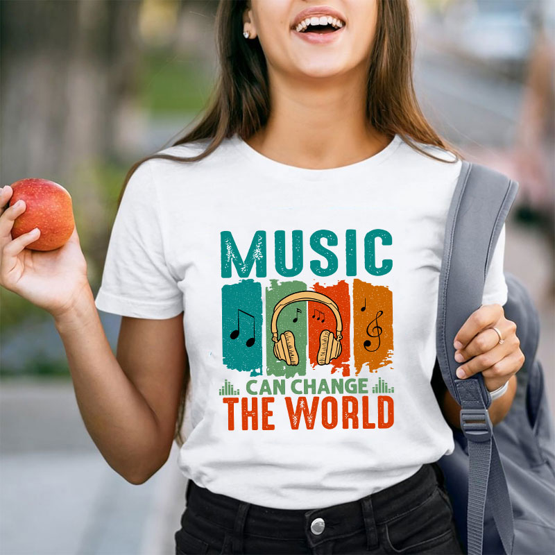 Music Can Change The World Teacher T-Shirt