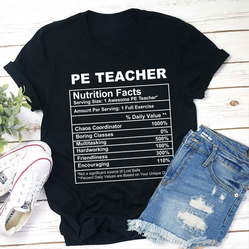 PE Teacher Nutrition Facts Teacher T-Shirt