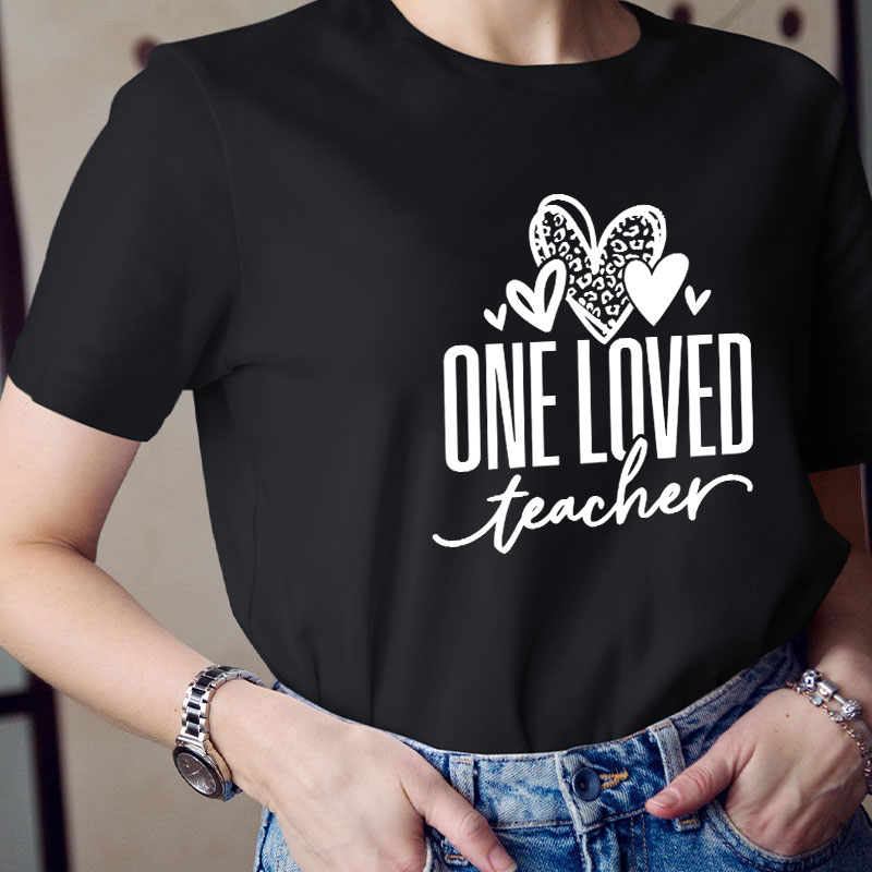 One Loved Teacher T-Shirt