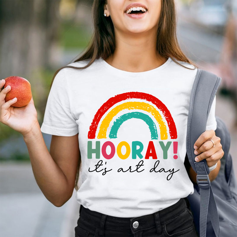 Hooray It's Art Day Teacher T-Shirt