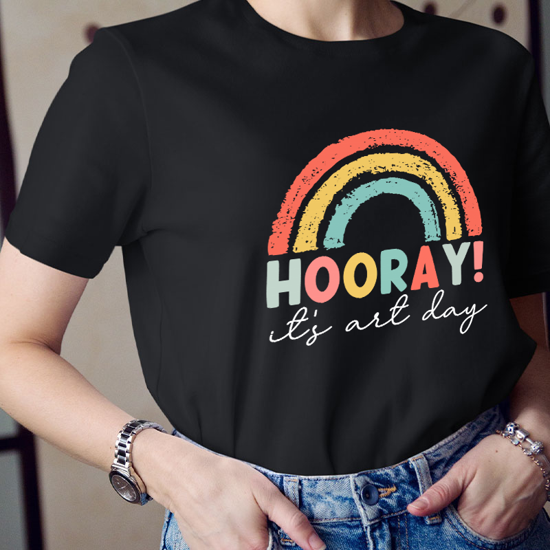 Hooray It's Art Day Teacher T-Shirt