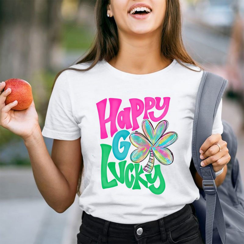 Happy Go Lucky Teacher T-Shirt