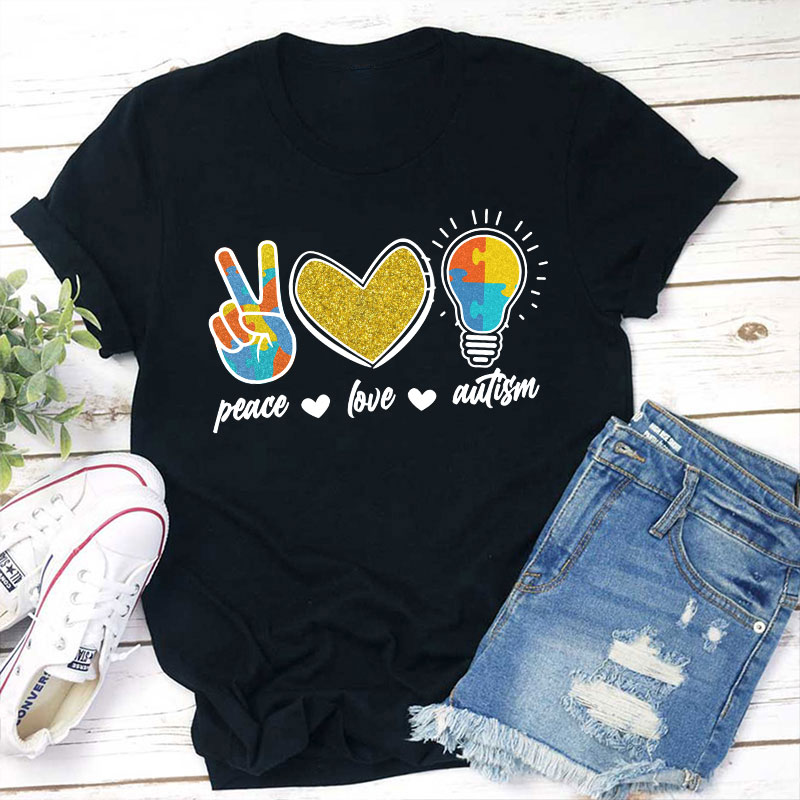 Peace Love Autism Autism Awareness Teacher T-Shirt