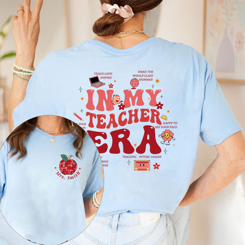 Personalized Name In My Teacher Era Teacher Two Sided T-Shirt