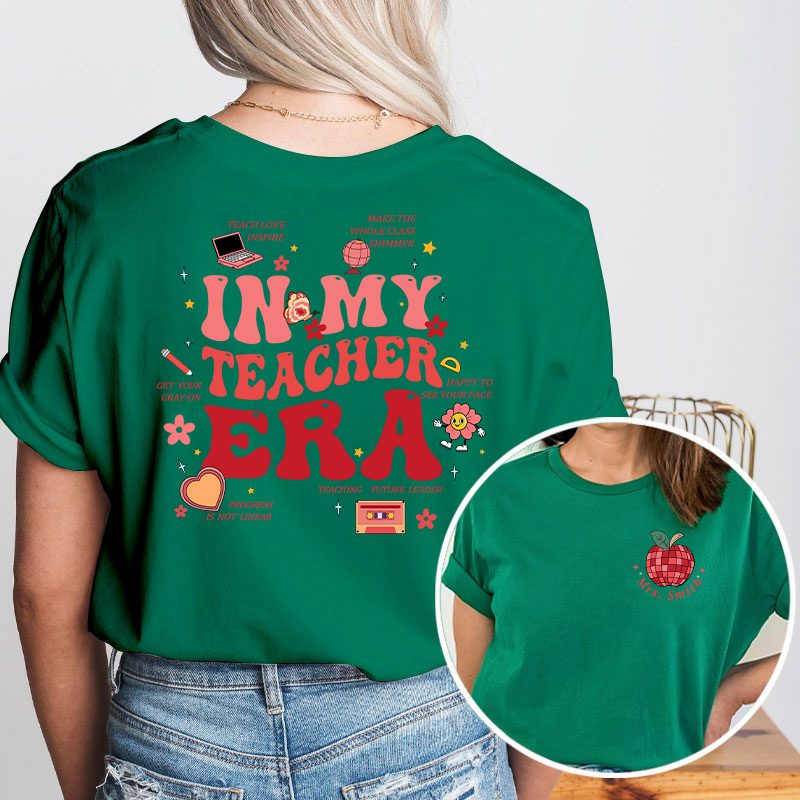 Personalized Name In My Teacher Era Teacher Two Sided T-Shirt