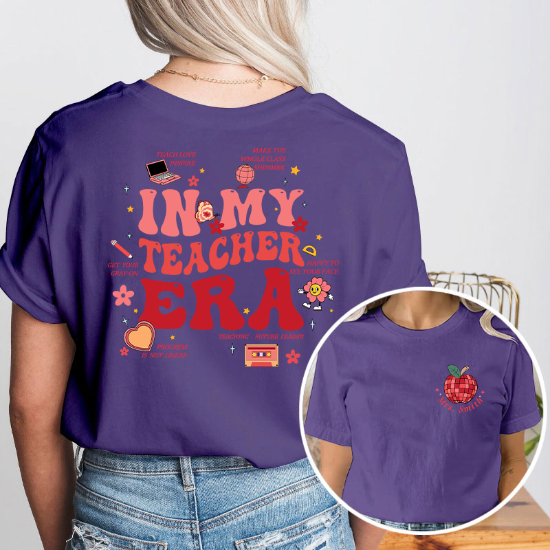 Personalized Name In My Teacher Era Teacher Two Sided T-Shirt