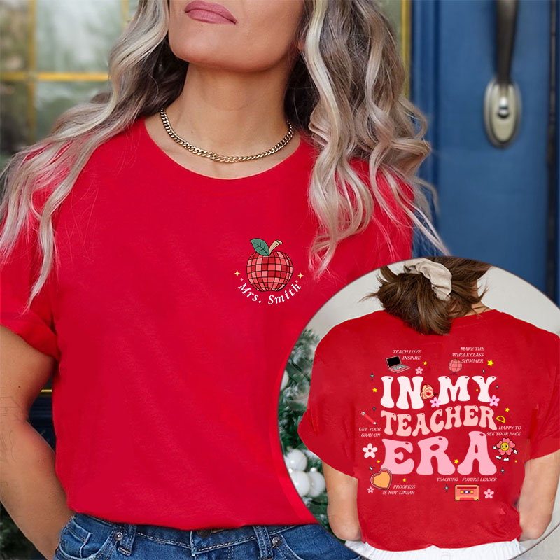 Personalized Name In My Teacher Era Teacher Two Sided T-Shirt