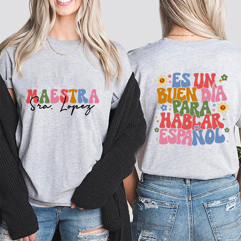 Personalized  Latina Bilingual Teacher Two Sided T-Shirt