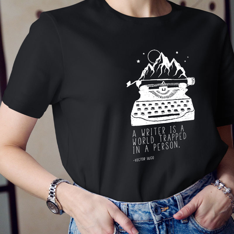 A Writer Is A World Trapped In A Person Teacher T-Shirt