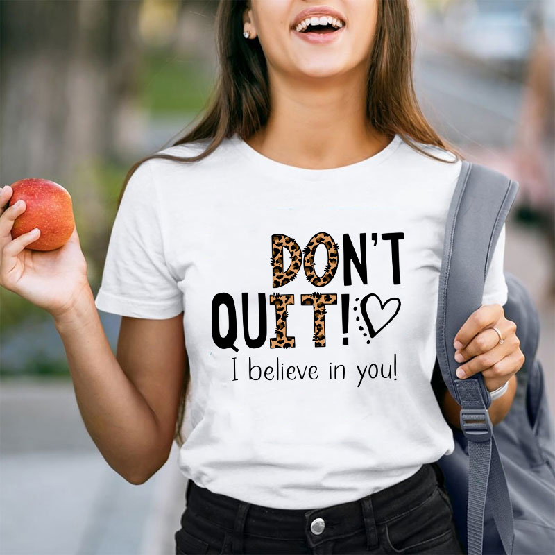 Don't Quit Do It Teacher T-Shirt