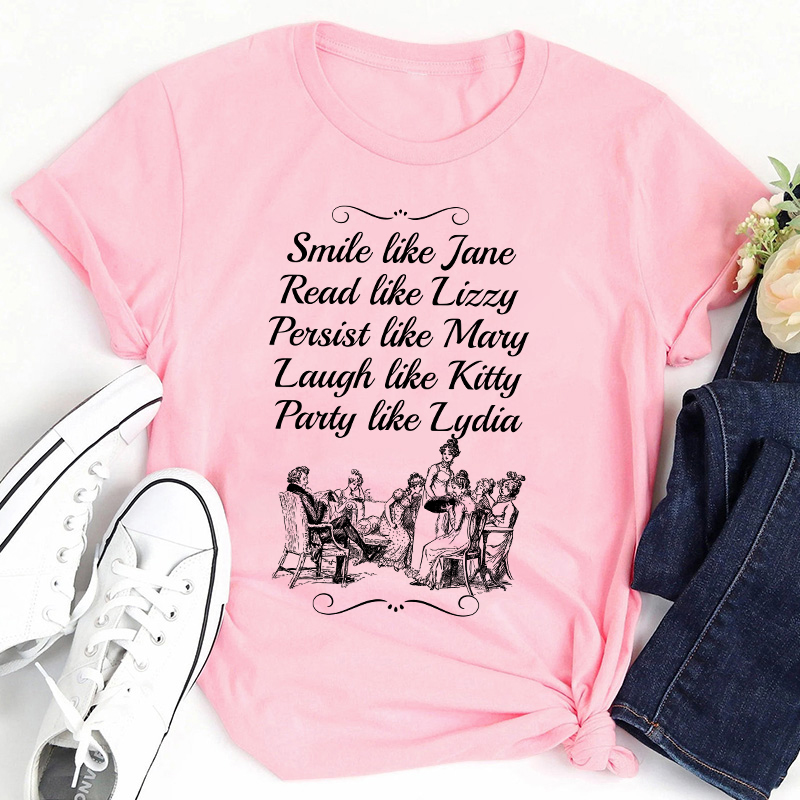 Smile Like Jane Read Like Lizzy Teacher T-Shirt