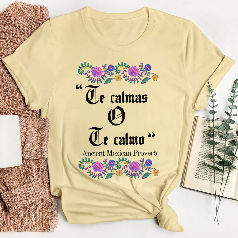 Te Calmas O Te Calmo Spanish Teacher T-Shirt