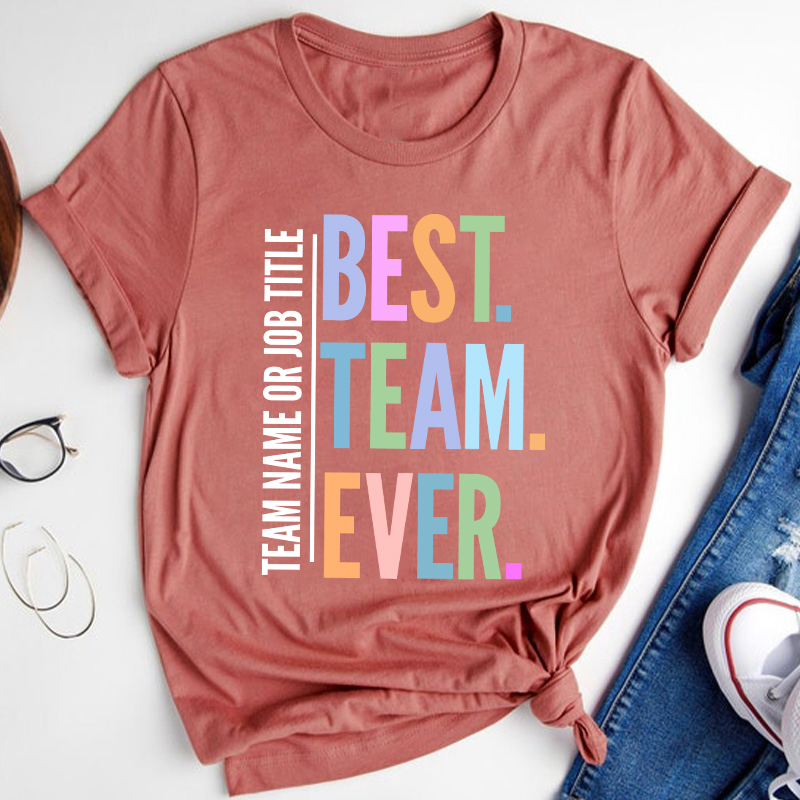Personalized Neon Color Best Team Ever Teacher T-Shirt