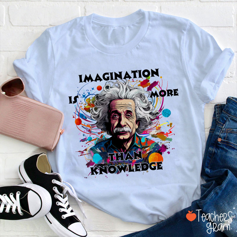 Albert Einstein Quote Teacher T-Shirt