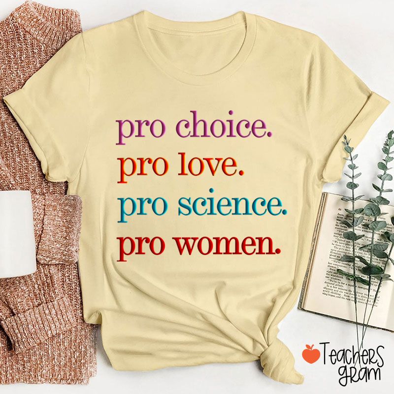 Pro Choice Pro Love Teacher T-Shirt