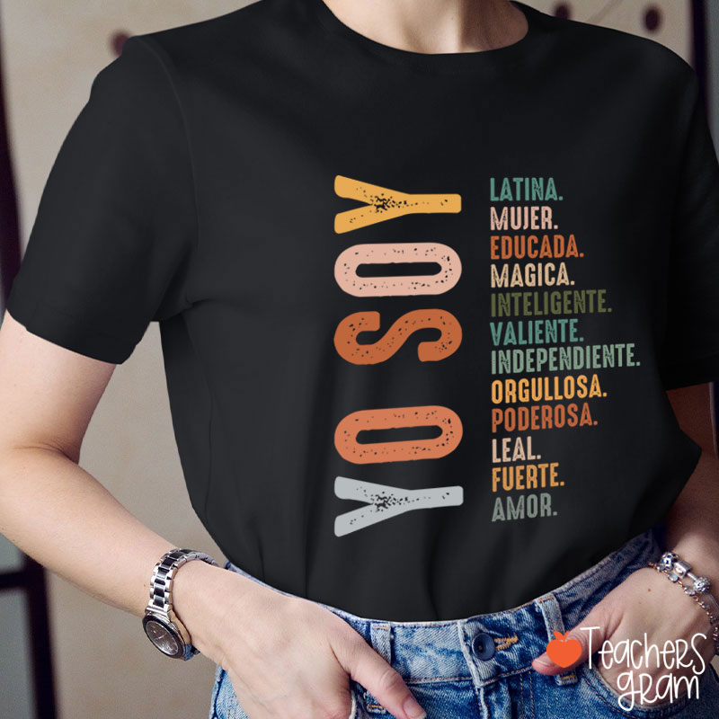Yo Soy Latina Educada Magica Mujer Teacher T-Shirt