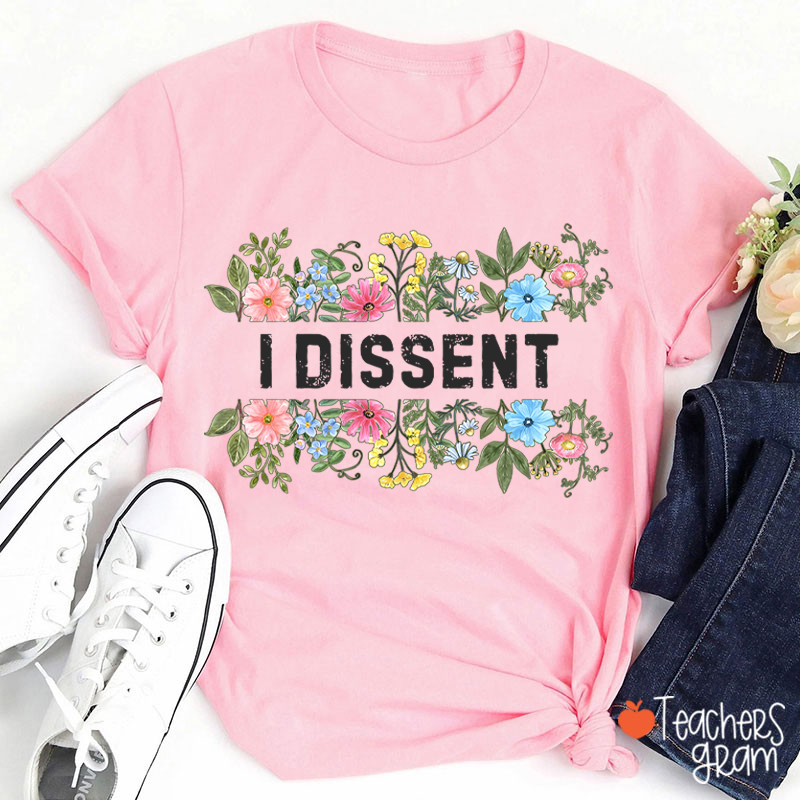 Flower I Dissent RGB Teacher T-Shirt