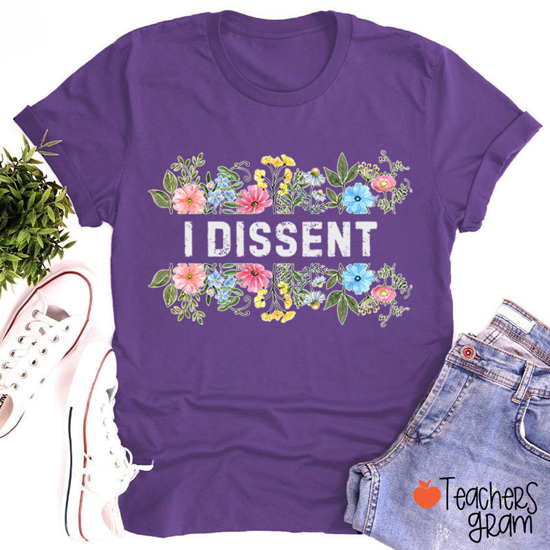Flower I Dissent RGB Teacher T-Shirt