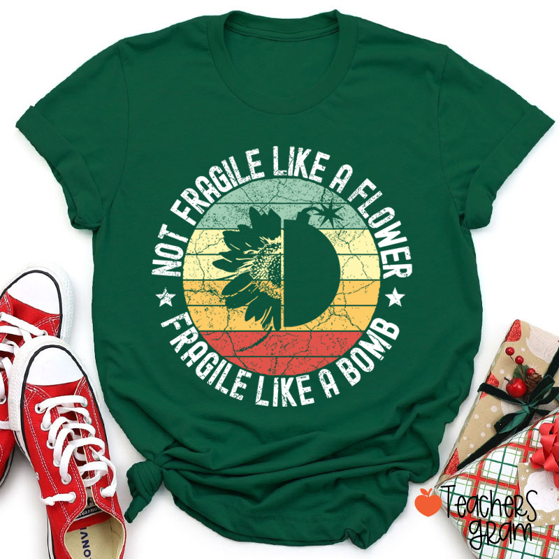 Fragile Like A Bomb Girl Power Teacher T-Shirt