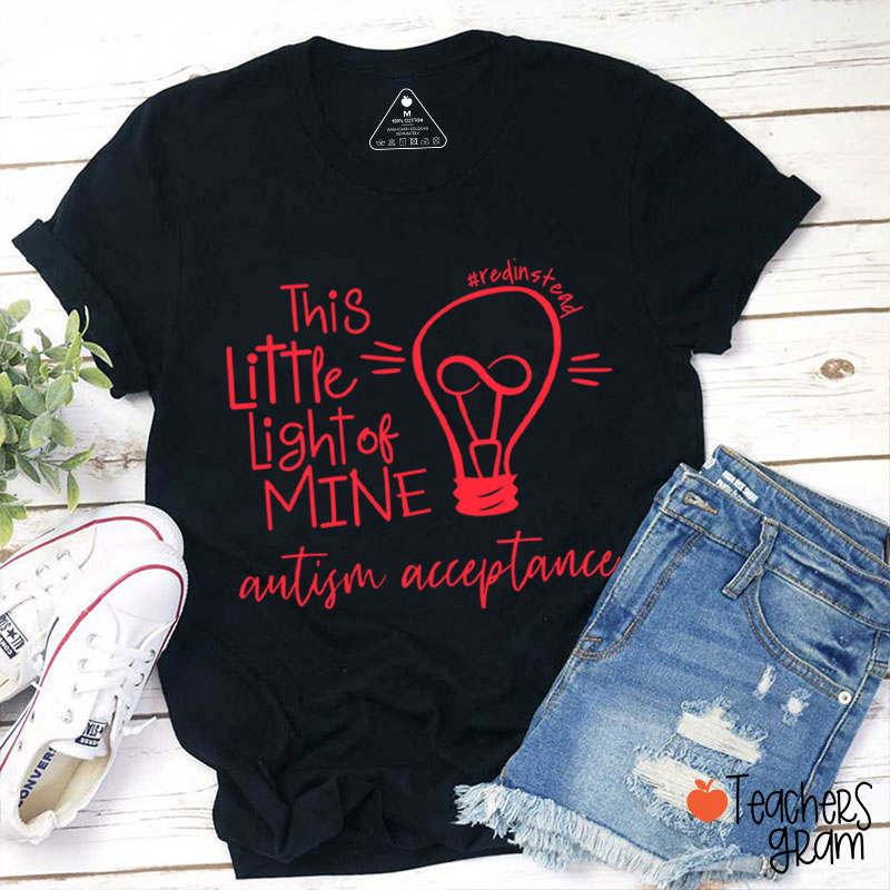 This Little Light Of Mine Autism Acceptance Teacher T-Shirt