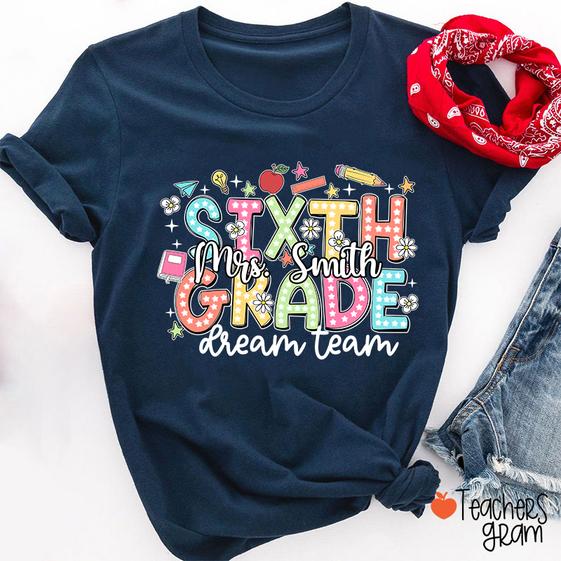 Personalized Name And Grade Dream Team Teacher T-Shirt