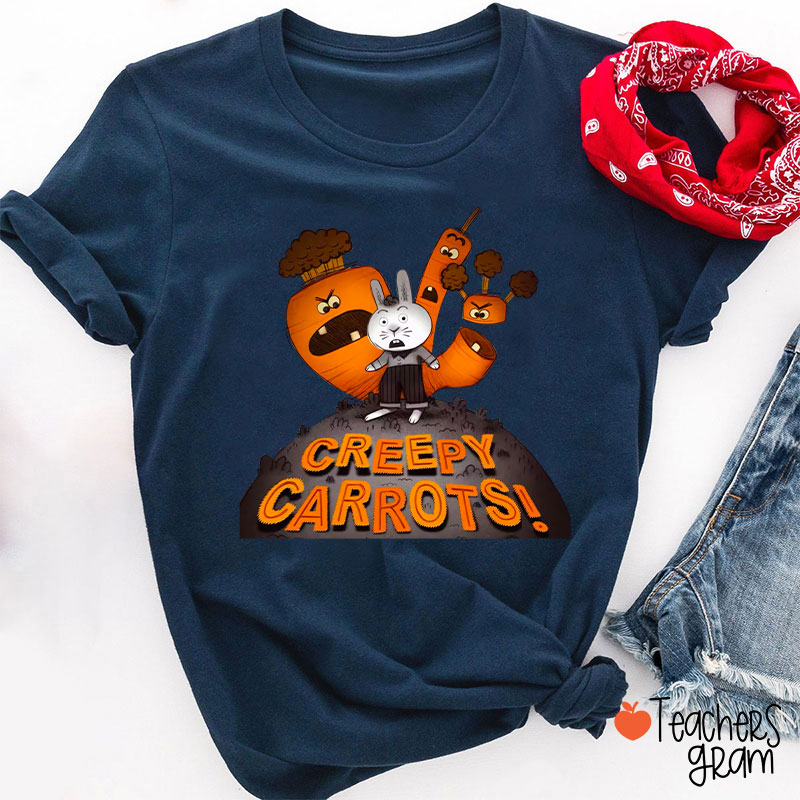 Creepy Carrots Teacher T-Shirt