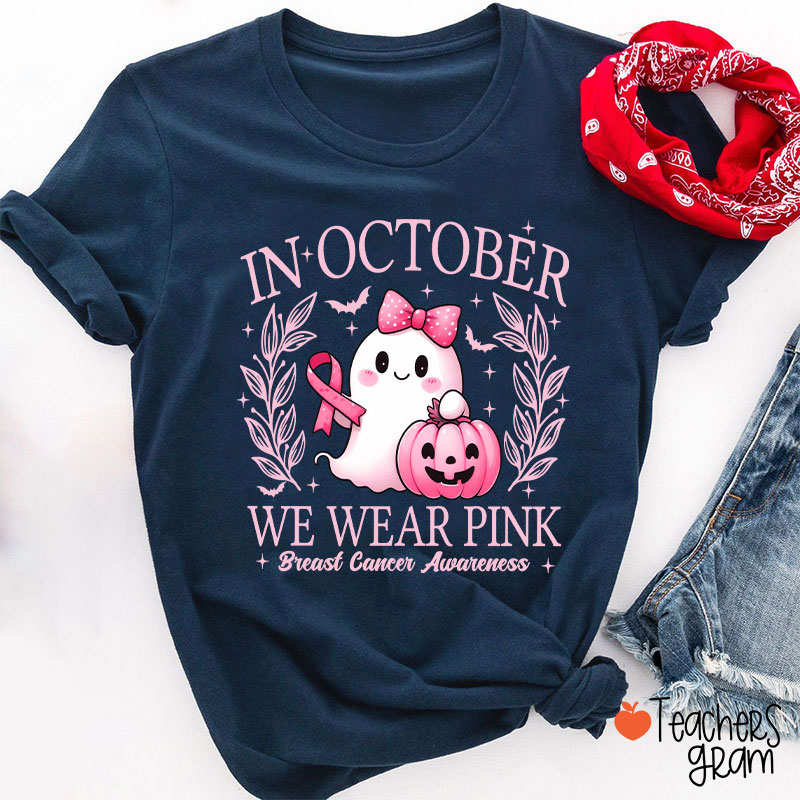 In October We Wear Pink Cute Ghost Teacher T-Shirt