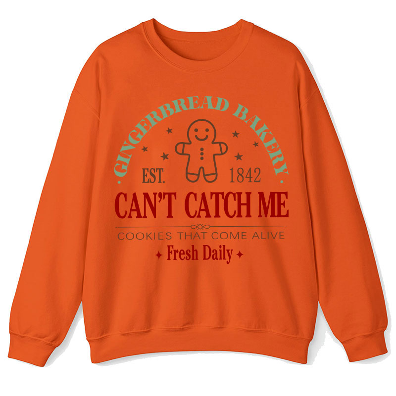 Gingerbread Bakery Can't Catch Me Cookies That Come Alive Teacher Sweatshirt