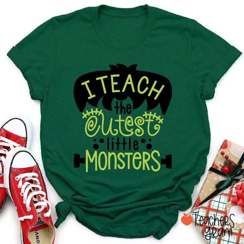 I Teach The Cutest Little Monsters Teacher T-Shirt