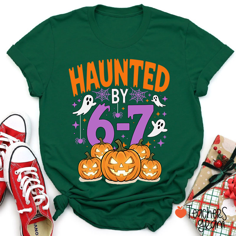 Haunted By 67 Scary Pumpkin Teacher T-Shirt