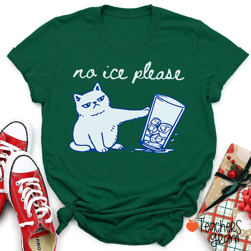 No Ice Please Cute Cat Teacher T-Shirt