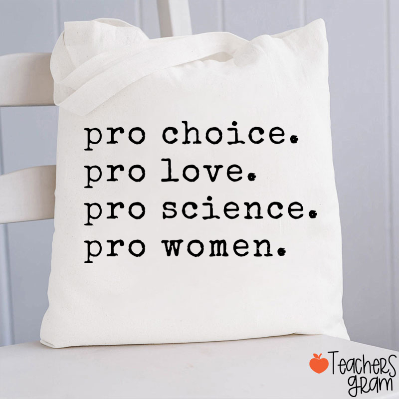 Pro Choice Pro Love Teacher Tote Bag