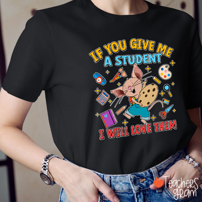 The Little Mouse Who Give Us Love Teacher T-Shirt