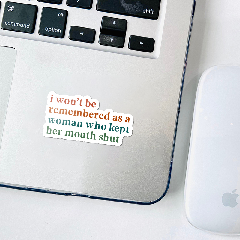 I Won't Be Remembered As A Woman Teacher Stickers