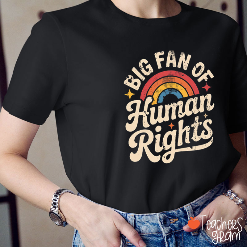 Retro Style Rainbow Big Fan Of Human Rights Teacher T-Shirt