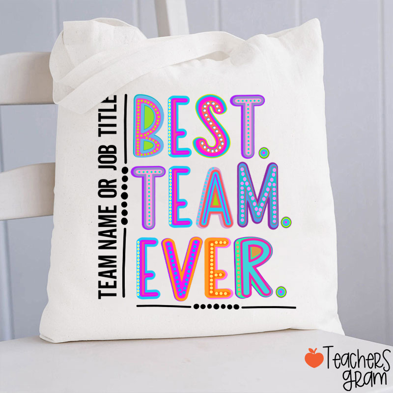 Personalized Best Team Ever Teacher Tote Bag