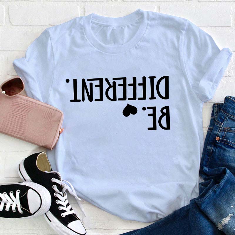 Be Different Teacher T-Shirt