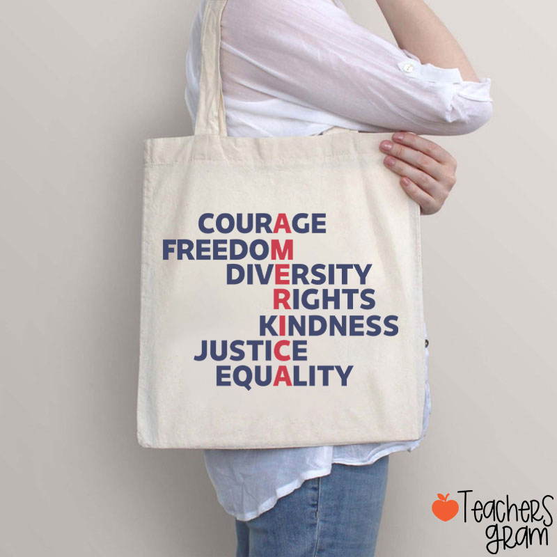 Courage Freedom Diversity Right Kindness Justice Equality America Teacher Tote Bag