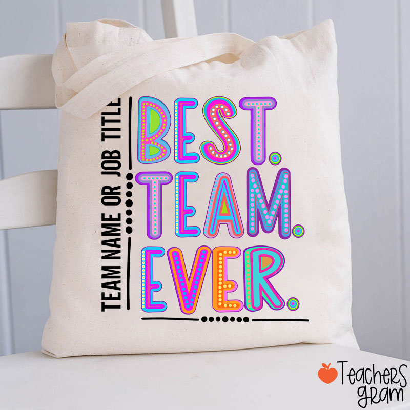 Personalized Best Team Ever Teacher Tote Bag
