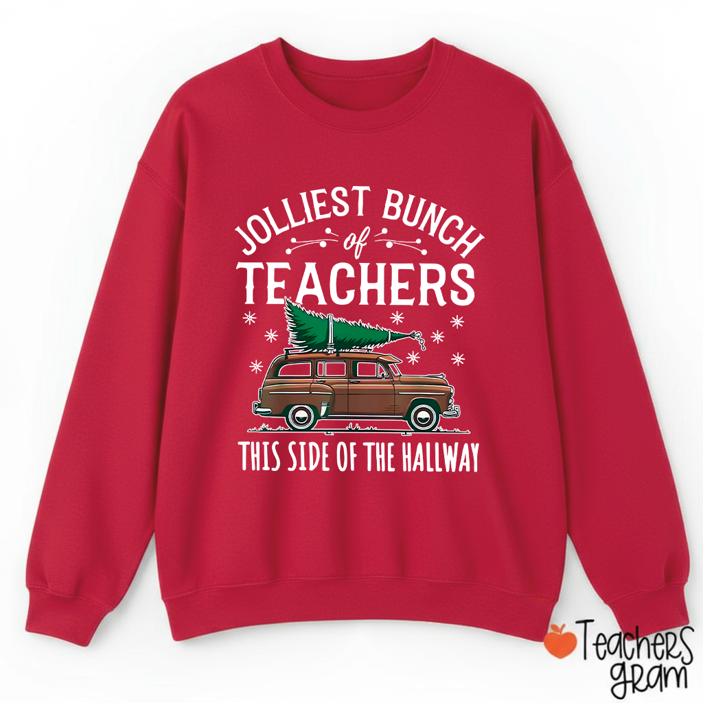 Jolliest Bunch Of Teachers This Side Of The Hallway Teacher Sweatshirt