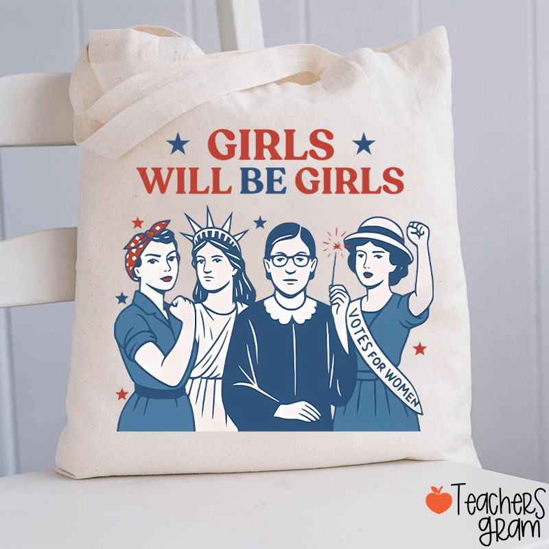 Girls Will Be Girls 4th Of July Teacher Tote Bag