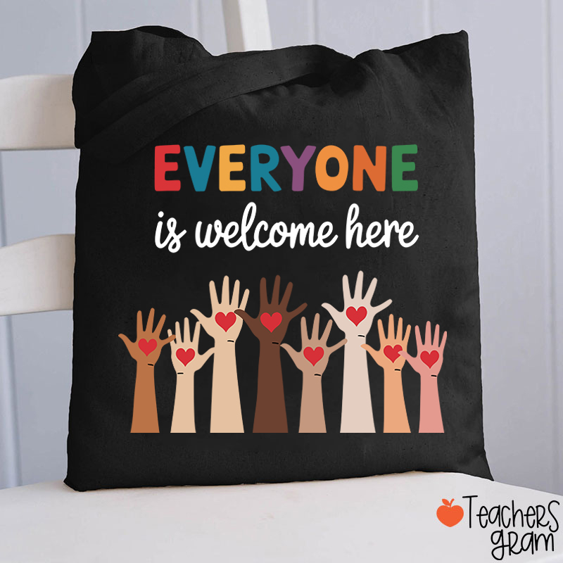 Everyone Is Welcome Here Teacher Tote Bag