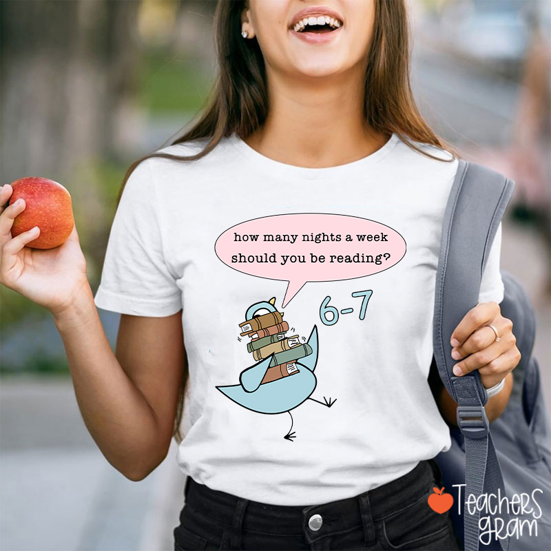 How Many Nights A Week Should You Be Reading 67 Pigeon Teacher T-Shirt