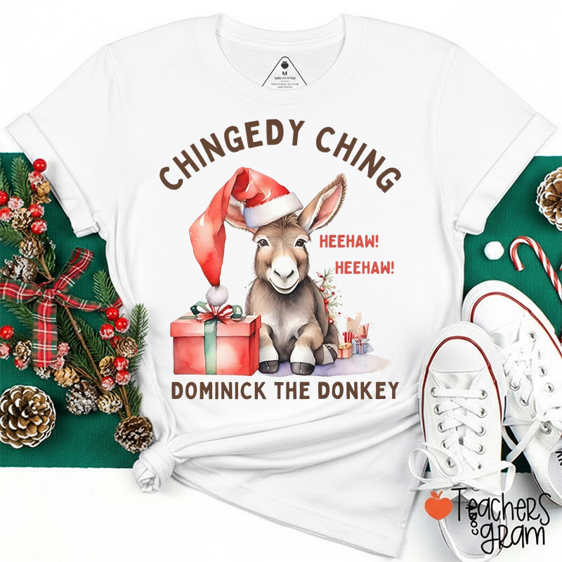 Chingedy Ching Dominick The Donkey Christmas Teacher T-Shirt
