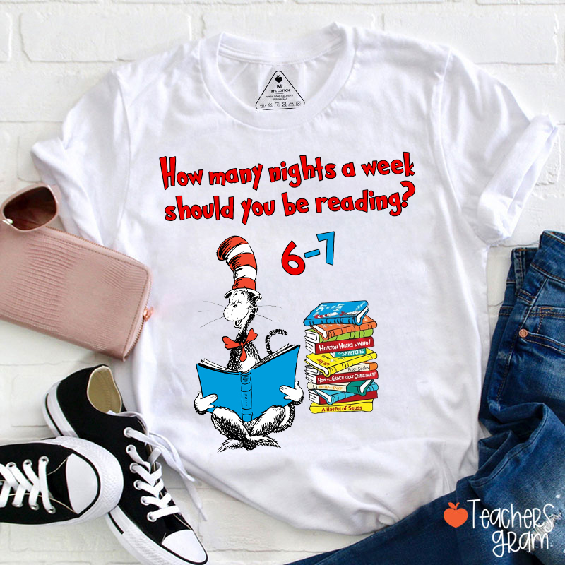 How Many Nights A Week Should You Be Reading 67 Reading Cat Teacher T-Shirt