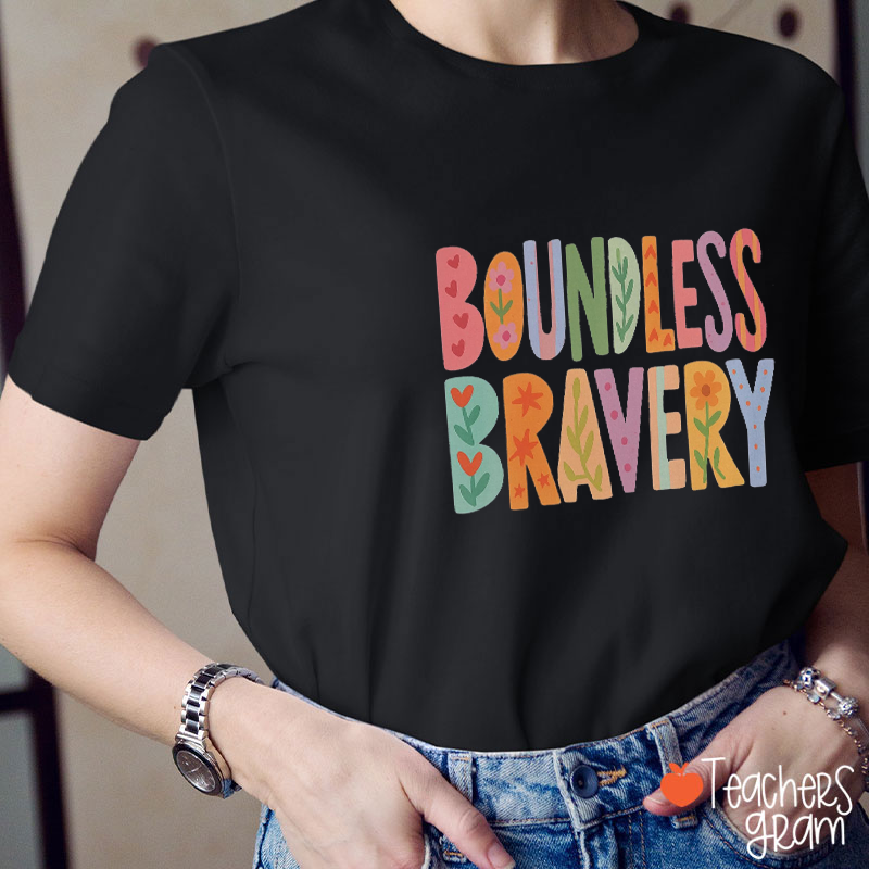 Boundless Bravery Teacher T-Shirt