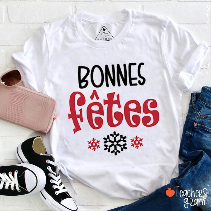 Bonnes Fêtes French Christmas Teacher T-Shirt