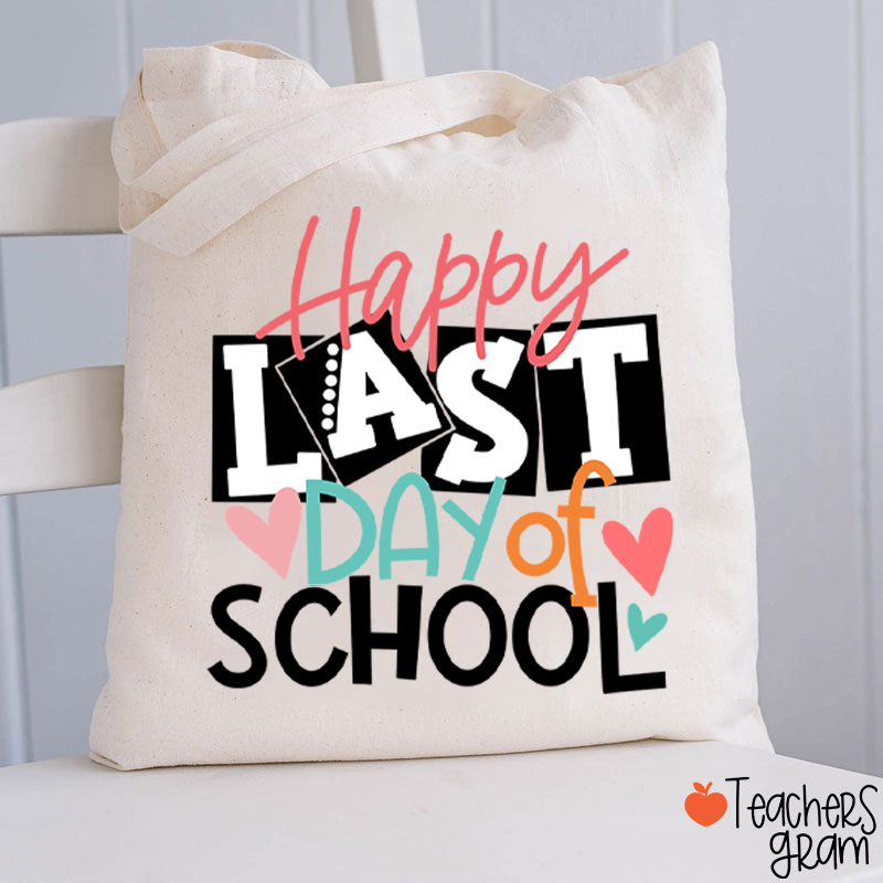 Happy Last Day Of School Teacher Tote Bag